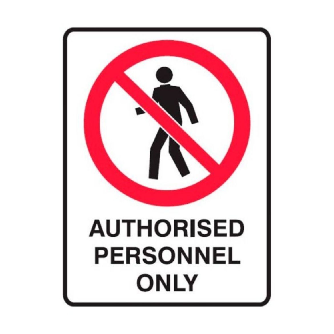 Picture of PROHIBITION SIGNS - AUTHORISED PERSONNEL ONLY H250MM X W180MM